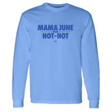 Load image into Gallery viewer, Mama June From Not to Hot Logo Adult Long Sleeve T-Shirt
